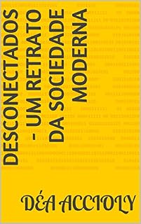 Livro Desconectados - Um Retrato da Sociedade Moderna