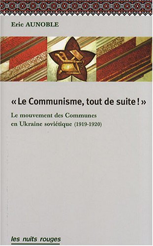 Le  communisme, tout de suite !