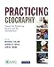 Practicing Geography (The Pearson Aag Series in Geography)