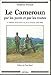 Le Cameroun par les ponts et par les routes: La naissance d'une nation vue par un terrassier, 1953-1 by 