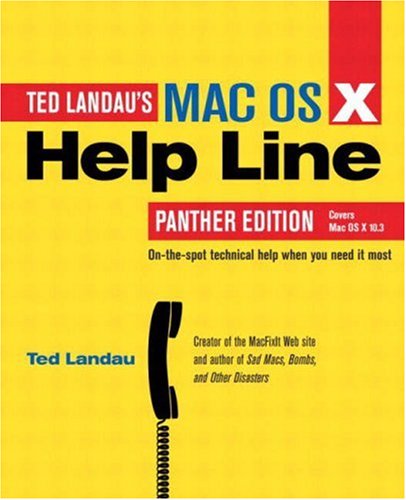 Mac OS X Help Line, Panther Edition by Ted Landau