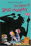 Eoin Colfer's Legend of Spud Murphy