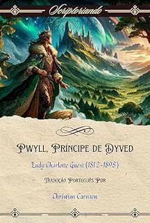 Livro Pwyll, Príncipe de Dyved (Traduzido) (Com Notas): Mabinogion