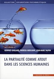 La  partialité comme atout dans les sciences humaines