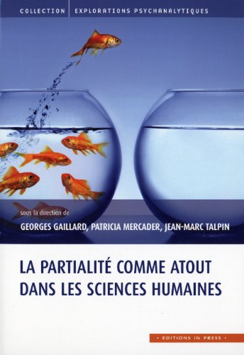 La  partialité comme atout dans les sciences humaines