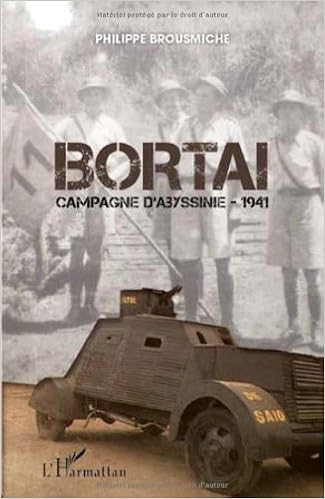 Amazon Fr Bortai Campagne D Abyssinie 1941 Brousmiche Philippe Livres
