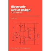 Electronic Circuit Design: Art and Practice (Electronics Texts for Engineers and Scientists)