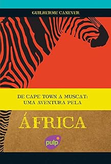 Livro De Cape Town a Muscat - Uma aventura pela África