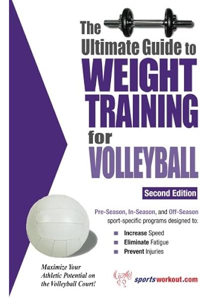 The Ultimate Guide To Weight Training For Volleyball Ultimate Guide To Weight Training Volleyball Rob Price 9781932549362 Amazon Com Books