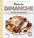 Plats du dimanche : 100 recettes inratables by 