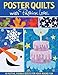 Poster Quilts with Patrick Lose: 10 Festive, Fusible Quilts for Year-Round Fun by 