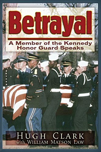 Betrayal: A JFK Honor Guard Speaks