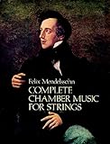 Complete Chamber Music for Strings (Dover Chamber Music Scores) by Felix Mendelssohn