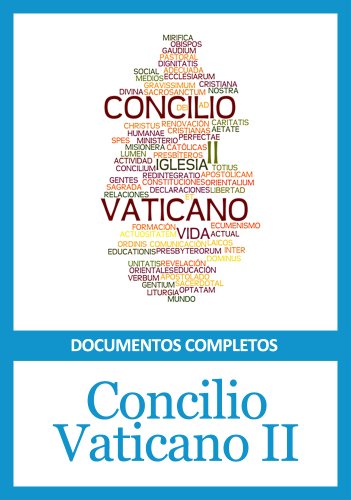 Concilio Vaticano II - Documentos completos (Spanish Edition)