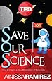 Save Our Science: How to Inspire a New Generation of Scientists (Kindle Single) (TED Books)