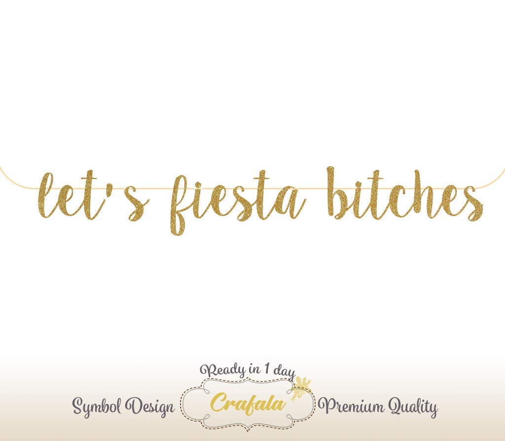 Amazon Com Let S Fiesta Bitches Glitter Banner Photo Prop