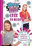 Maggie & Bianca - Crée ta mode ! by