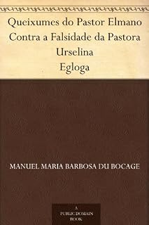 Livro Queixumes do Pastor Elmano Contra a Falsidade da Pastora Urselina Egloga