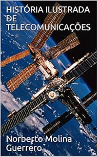 Livro HISTÓRIA ILUSTRADA DE TELECOMUNICAÇÕES