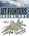 Jet Fighters Inside Out by Jim Winchester