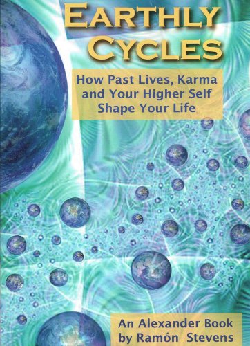 Earthly Cycles: How Past Lives, Karma, and Your Higher Self Shape Your Life