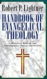 Handbook of Evangelical Theology: A Historical, Biblical, and Contemporary Survey and Review by Robert P. Lightner