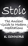 Stoic: The Ancient Guide to Modern Meditation