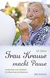 Frau Krause macht Pause Frau Krause macht Pause