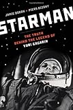 Starman: The Truth Behind the Legend of Yuri Gagarin cover