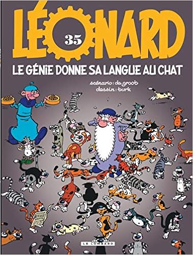 Léonard, tome 35 : Le Génie donne sa langue au chat, by Turk Léonard, tome 35 : Le Génie donne sa langue au chat, by Turk