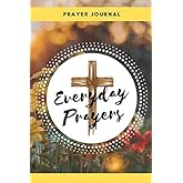 Prayer Journal: Everyday Prayers