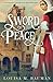 Sword of Peace: A Journey From Fear to Faith (Sword of Münster Series Book 1) by Louisa M Bauman