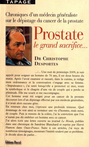 Prostate, le grand sacrifice...