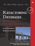 Refactoring Databases: Evolutionary Database Design (Addison-Wesley Signature Series (Fowler))