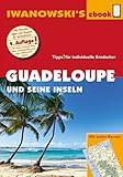 Guadeloupe und seine Inseln - Reiseführer von Iwanowski: Individualreiseführer mit vielen Detail-Karten und Karten-Download (Reisehandbuch) (German Edition) by Heidrun Brockmann, Stefan Sedlmair