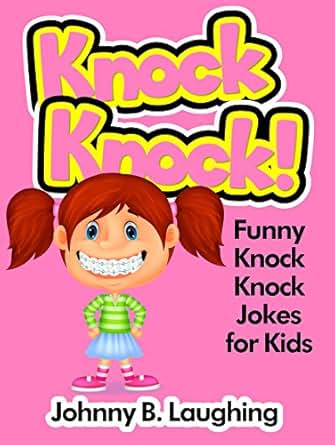 Knock Knock!: Funny Knock Knock Jokes for Kids - Kindle ...