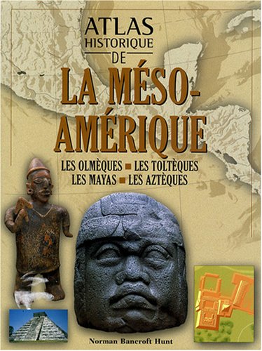 Atlas historique de l'ancienne Amérique