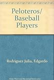 Image de Peloteros/ Baseball Players (Colección Aquí y ahora) (Spanish Edition)