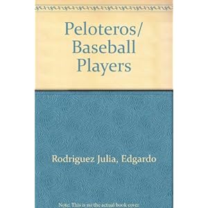 Peloteros/ Baseball Players (Colección Aquí y ahora) (Spanish Edition)