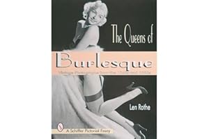 The Queens of Burlesque: Vintage Photographs from the 1940s and 1950s