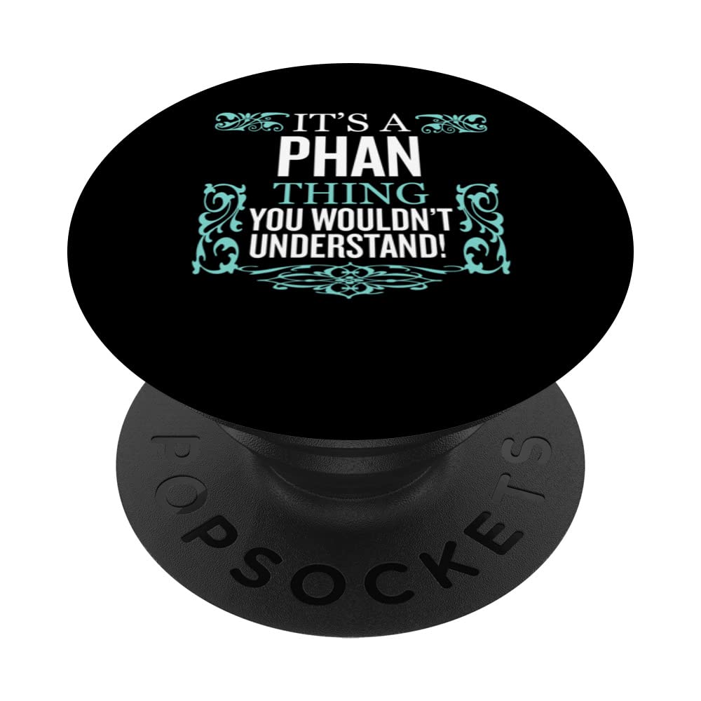 It's Phan Thing You Wouldn't Understand Funny Men Women PopSockets Swappable PopGrip