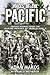 Voices of the Pacific: Untold Stories from the Marine Heroes of World War II