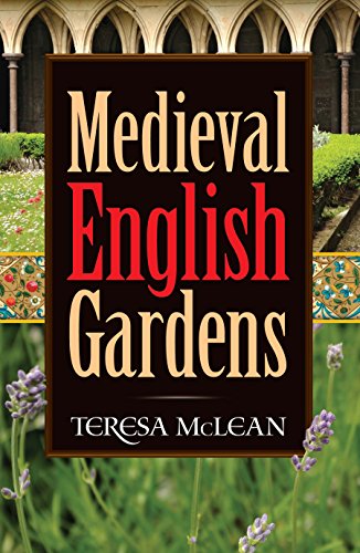 Medieval English Gardens by Teresa McLean