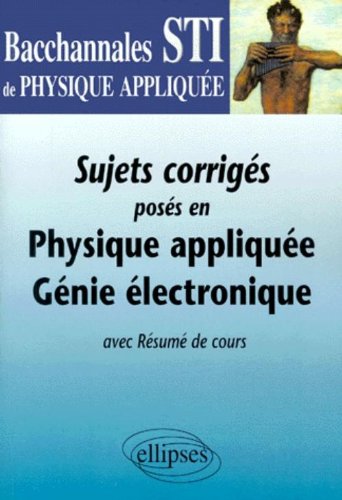 Sujets corrigés posés en physique appliquée