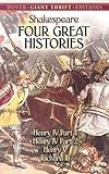 Four Great Histories: Henry IV Part I, Henry IV Part II, Henry V, and Richard III (Dover Thrift Editions)