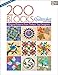 200 Blocks from Quiltmaker Magazine: Original Patterns from Today's Top Designers by That Patchwork Place