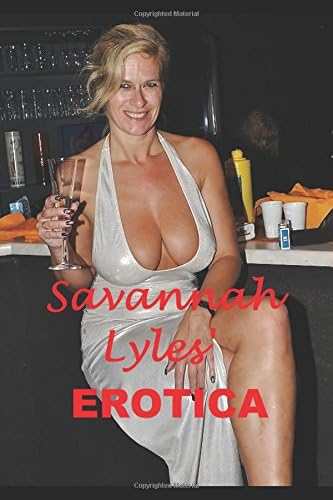 Savannah Lyles's Erotica Paperback – 9 Aug 2017