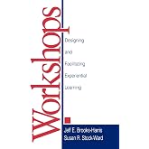 Workshops: Designing and Facilitating Experiential Learning