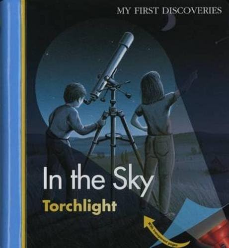 In the Sky (My First Discoveries: Torchlight)