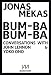 Bum-Ba Bum-Ba: Conversations with John Lennon & Yoko Ono by Jonas Mekas, John Lennon